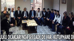 “Ülkü Ocakları’nda seccade de var, kütüphane de”