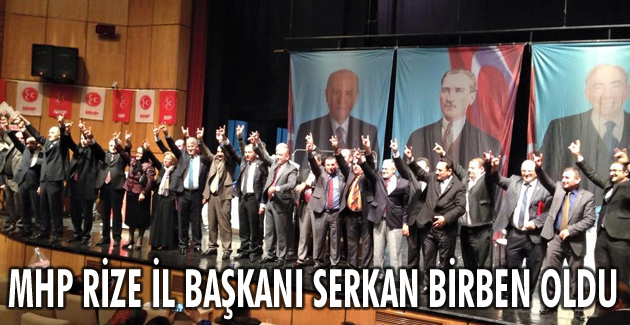 MHP Rize İl Başkanı Serkan Birben oldu