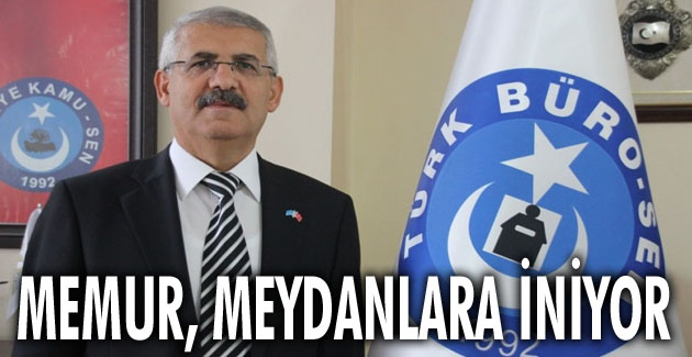 Memur, İş Güvencesi için meydanlara iniyor