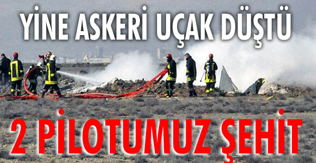 Yine askeri uçak düştü: 2 şehit