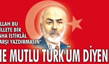 12 Mart İstiklal Marşı’nın Kabülü ve Mehmet Akif Ersoy’u anma günü