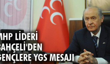 Bahçeli’den gençlere YGS mesajı