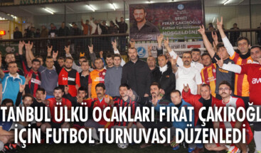 İstanbul Ülkü Ocakları Fırat Çakıroğlu için futbol turnuvası düzenledi