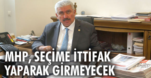 MHP, seçime ittifak yaparak girmeyecek
