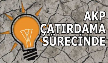 AKP çatırdama sürecinde