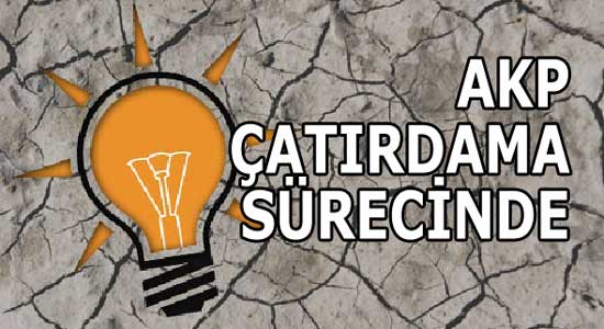 AKP çatırdama sürecinde