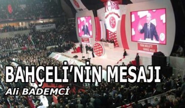 BAHÇELİ’NİN MESAJI