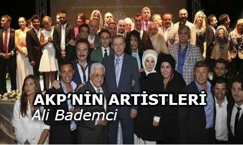 AKP’NİN ARTİSTLERİ