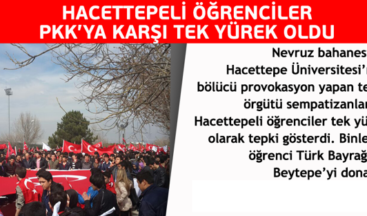 HACETTEPELİ ÖĞRENCİLER PKK’YA KARŞI TEK YÜREK OLDU