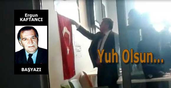 Yuh olsun…