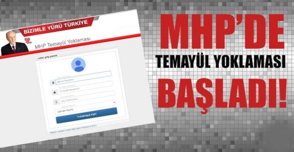 MHP’DE TEMAYÜL YOKLAMASI BAŞLADI