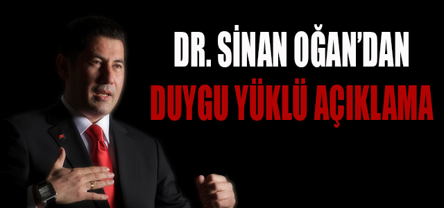 SİNAN OĞAN’DAN DUYGU YÜKLÜ AÇIKLAMA