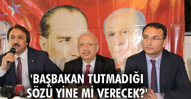 ‘Başbakan tutmadığı sözü yine mi verecek?’
