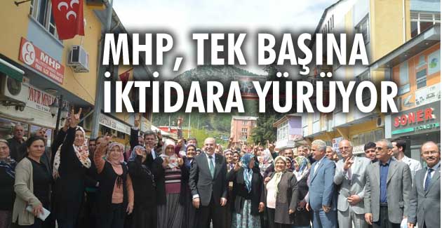 MHP, tek başına iktidara yürüyor