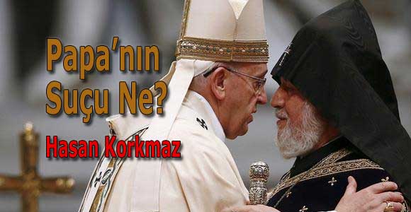 Papa’nın suçu ne?