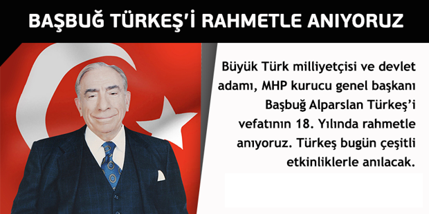 Başbuğ Türkeş Anılıyor