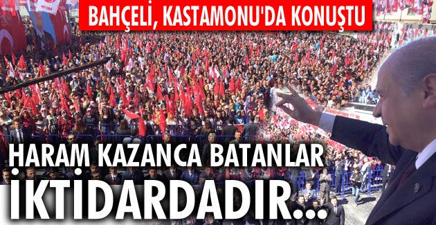 Bahçeli, Kastamonu’da konuştu
