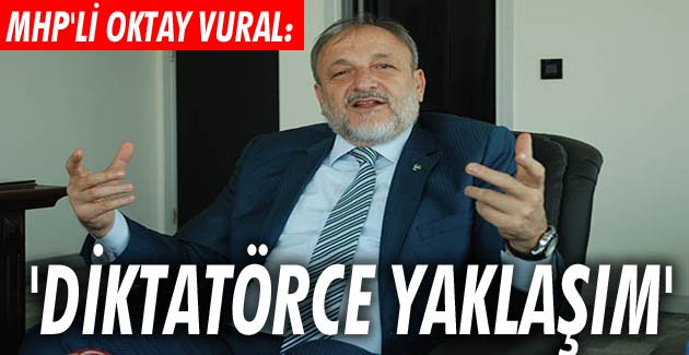 MHP’li Vural: Manisa’daki baskınlar diktatörce yaklaşım