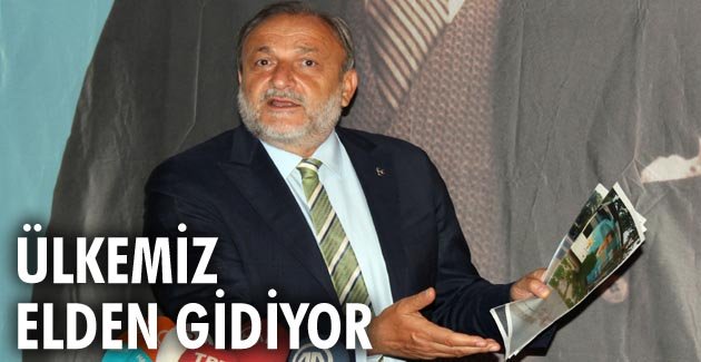 Ülkemiz elden gidiyor