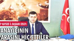 ‘Sanayicinin parasını hiç ettiler’