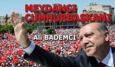 MEYDANCI CUMHURBAŞKANI