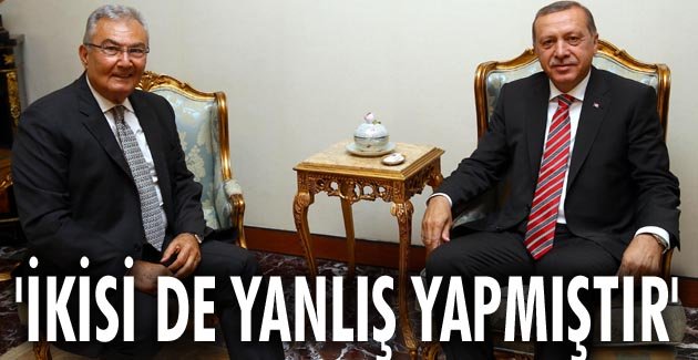 ‘Baykal da, Erdoğan da yanlış yapmıştır’