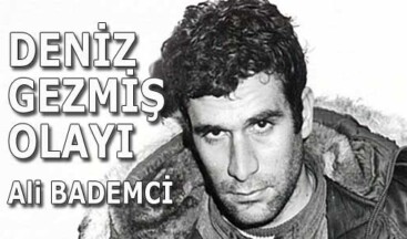 DENİZ GEZMİŞ OLAYI