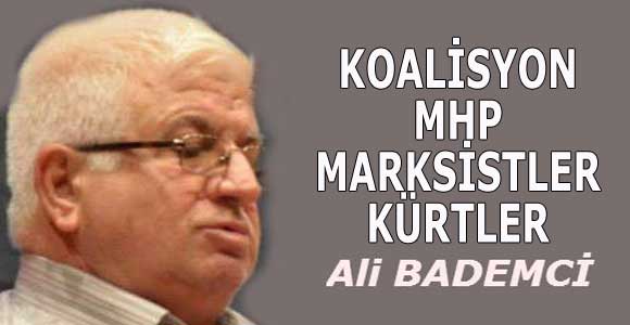 KOALİSYON – MHP – MARKSİSTLER – KÜRTLER