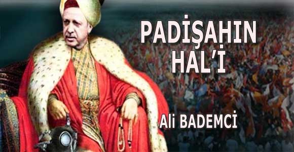 PADİŞAHIN HAL’İ