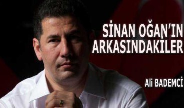 SİNAN OĞAN’IN ARKASINDAKİLER