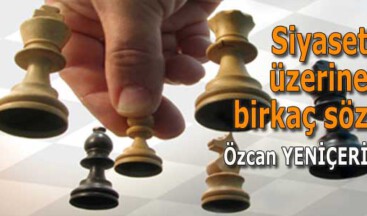 Siyaset üzerine birkaç söz