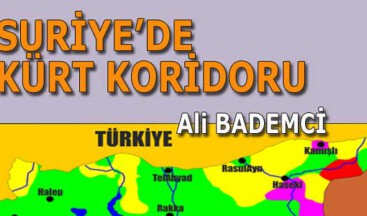 SURİYE’DE KÜRT KORİDORU