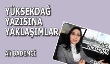 YÜKSEKDAĞ YAZISINA YAKLAŞIMLAR