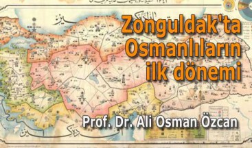 Zonguldak’ta Osmanlıların ilk dönemi