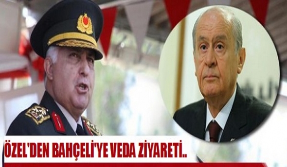 ÖZEL’DEN BAHÇELİ’YE VEDA ZİYARETİ