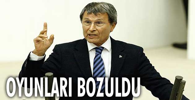 Halaçoğlu: Oyunları bozuldu