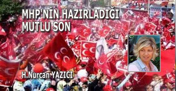 MHP’NİN HAZIRLADIĞI MUTLU SON