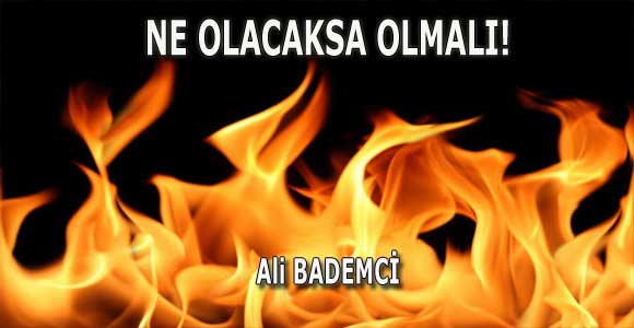 NE OLACAKSA OLMALI!
