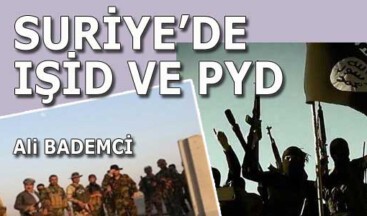 SURİYE’DE IŞİD VE PYD