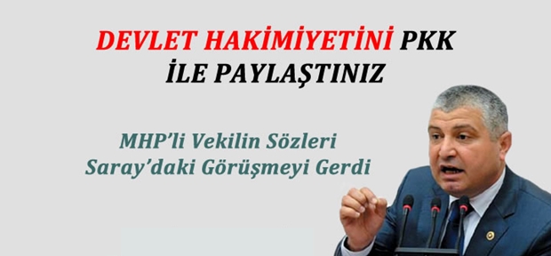 MHP’li Vekilin Sözleri Saray’daki Görüşmeyi Gerdi