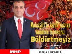 “Malazgirt’te kanla yazılan Anadolu tapusunu böldürtmeyiz”