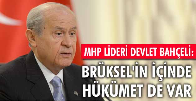 BRÜKSEL’İN İÇİNDE HÜKÜMET DE VAR