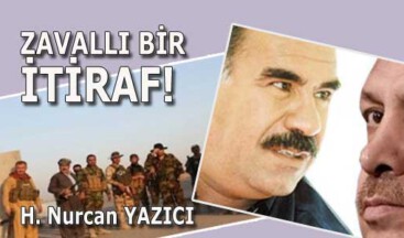ZAVALLI BİR İTİRAF!..
