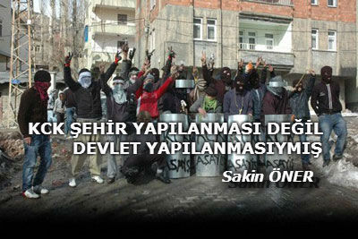 KCK ŞEHİR YAPILANMASI DEĞİL, DEVLET YAPILANMASIYMIŞ