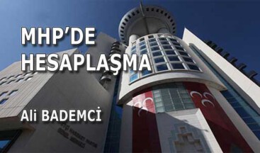 MHP’DE  HESAPLAŞMA