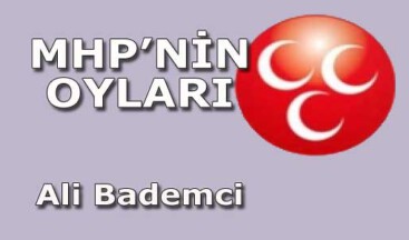 MHP’NİN OYLARI