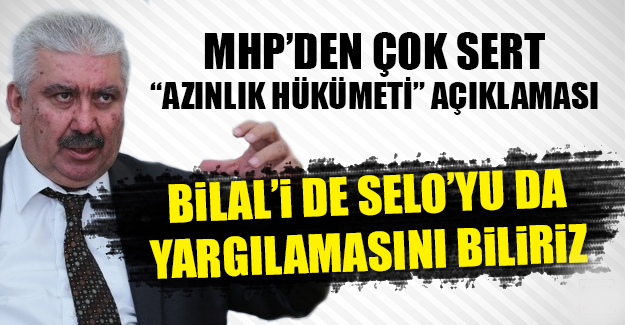 MHP’den Çok Sert ” Azınlık Hükümeti” Açıklaması