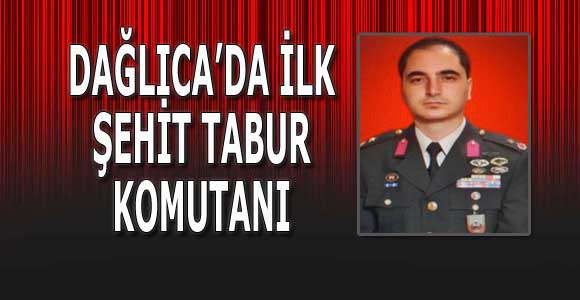 Dağlıca’nın ilk şehit tabur komutanı