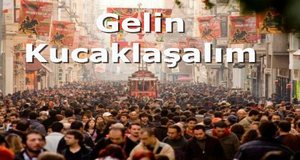 Gelin kucaklaşalım