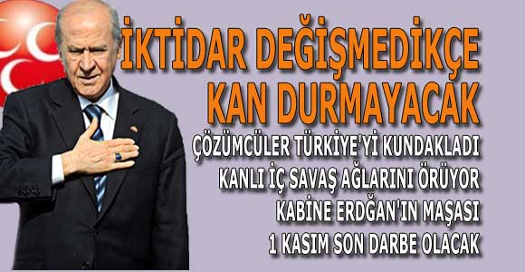 İKTİDAR DEĞİŞMEDİKÇE KAN DURMAYACAK